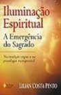 Iluminacao Espiritual : a Emergncia do Sagrado