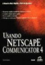 Usando Netscape Communicator 4 : a Maneira Mais Rapida e Facil de Aprender