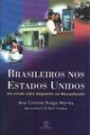 Brasileiros Nos Estados Unido : Um Estudo Sobre Imigrantes Em Massachussett