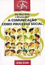 A Comunicação como Processo Social