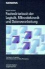 Fachwörterbuch der Logistik, Mikroelektronik und Datenverarbeitung. Dictionary of Logistics, Microelectronics and Data Processing.