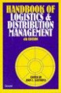 Gower Handbook of Logistics and Distribution Management (The Handbook of Physical Distribution Management)