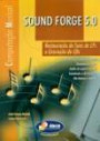 Sound Forge 5.0 - Restauraçao De Sons De Lp : E Cd
