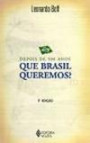 Depois de 500 Anos - Que Brasil Queremos