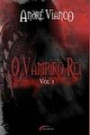 O Vampiro Rei - Vol 1