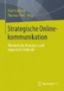 Strategische Onlinekommunikation Theoretische Konzepte und empirische Befunde