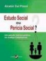 Estudo Social ou Pericia Social : um Estudo Teorico Pratico na Justica Catarinense