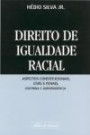 Direito De Igualdade Racial : Aspectos Constitucionais, Civis E Penai