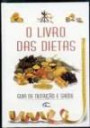 Livro Das Dieta : Guia De Nutriçao E Saude