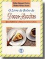 Livro de Bolso de Doces Receitas, o : Para Diabeticos e Dietas de Baixa Caloria