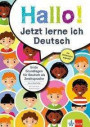 Klett Hallo! Jetzt lerne ich Deutsch: Erste Grundlagen für Deutsch als Zweitsprache Grundschule