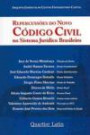 Repercussoes do Novo Codigo Civil : no Sistema Juridico Brasileiro
