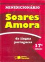 Minidicionario Soares Amora da Lingua Port