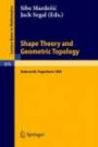 Shape Theory and Geometric Topology: Proceedings of a Conference Held at the Inter-University Centre of Postgraduate Studies, Dubrovnik, Yugoslavia, January 19-30, 1981 (Lecture Notes in Mathematics)