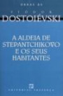 A Aldeia de Stepantchikovo e os Seus Habitantes