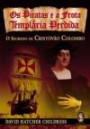 Piratas E A Frota Templaria Perdida, O : O Segredo De Cristovao Colombo