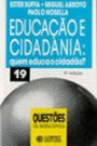Educaçao E Cidadania : Quem Educa O Cidadao?