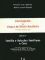 Enciclopedia Da Lingua De Sinais Brasileira, V.3 : Familia E Relaçoes Familiares E Casa