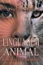 Linguagem Animal : Comunicacao Interespecie