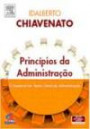 Principios Da Administraçao : O Essencial Em Teoria Geral Da Administração