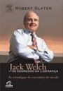 Jack Welch - Os Segredos da Liderança