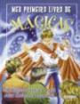 Meu Primeiro Livro De Magica : Um Magico Revela A Voces Seus Melhores Truque