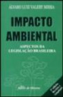 Impacto Ambiental : Aspectos Da Legislaçao Brasileira