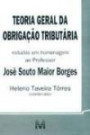 Teoria Geral Da Obrigaçao Tributária : Estudos Em Homenagem Ao Professor Jose Souto Maior