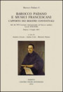 Barocco padano e musici francescani. L'apporto dei maestri conventuali. Atti del 16° Convegno internazionale... (Padova, 1-3 luglio 2013). Ediz. multilingue