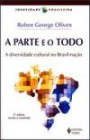 Parte E O Todo, A : A Diversidade Cultural No Brasil-Nação