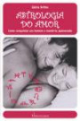 Astrologia Do Amor : Como Conquistar Um Homem E Mante-Lo Apaixonado