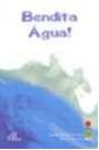 Bendita Agua! : Cartilha Semana Da Agua - 15 A 22 De Março