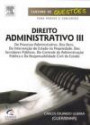 Direito Administrativo iii : do Processo Administrativo dos Bens da Intervencao