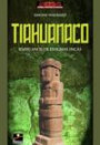 Tiahuanaco : 10.000 Anos De Enigmas Inca