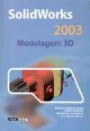 Solidworks 2003 : Modelagem 3d
