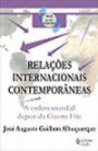 Relacoes Internacionais Contemporaneas : a Ordem Mundial Depois da Guerra