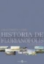Historia de Florianopolis : Nossa Senhora do Desterro