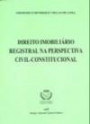 Direito Imobiliario Registral na Perspectiva Civil const : Constitucional