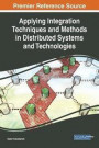 Applying Integration Techniques and Methods in Distributed Systems and Technologies