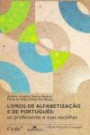 Livros De Alfabetizaçao E De Portugue : Os Professores E Suas Escolha