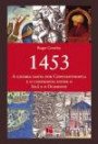 1453 a Guerra Santa por Constantinopla e oconfronto entre isla e ocidente