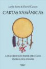 Cartas Xamanicas : a Descoberta do Poder Atraves da Energia dos Anima
