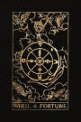 Wheel of Fortune: 120 blank pages, Wheel of Fortune Tarot Card Notebook - Black and Gold - Sketchbook, Journal, Diary (Tarot Card Notebo