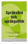 Språkvård och språkpolitik : Svenska språknämndens forskningskonferens i Saltsjöbaden 2008