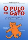 Pulo do Gato, o : os Felinos Opinam Sobre as Grandes Questoes Existe