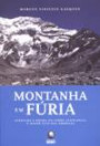 Montanha em Furia : Aventura e Drama no Cerro Aconcagua o Maior Pico