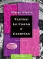 Textos Leituras e Escritas : Literatura Lingua e Producao de Texto
