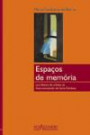 Espaços De Memoria : Uma Leitura Sobre &#x27;cronica Da Casa Assassinada\', D