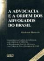 Advocacia E A Ordem Dos Advogados Do Brasil, A