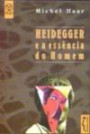 Heidegger E A Essencia Do Homem